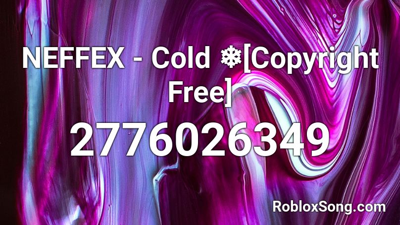 Neffex Cold Copyright Free Roblox Id Roblox Music Codes - roblox song ids that are not copyrighted