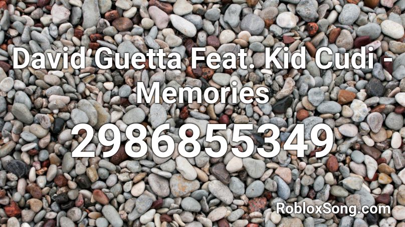 David Guetta Feat. Kid Cudi - Memories  Roblox ID