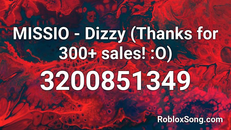 Missio Dizzy Thanks For 300 Sales O Roblox Id Roblox Music Codes - marshmello silence roblox id code