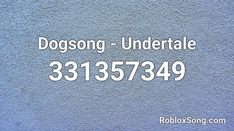 Dogsong Undertale Roblox Id Roblox Music Codes - undertale dog song roblox id