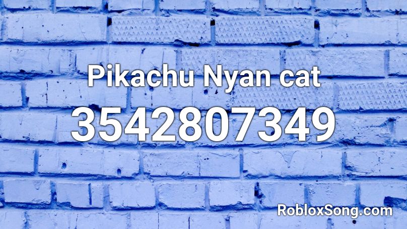 Pikachu Nyan Cat Roblox Id Roblox Music Codes - nyan cat song for roblox