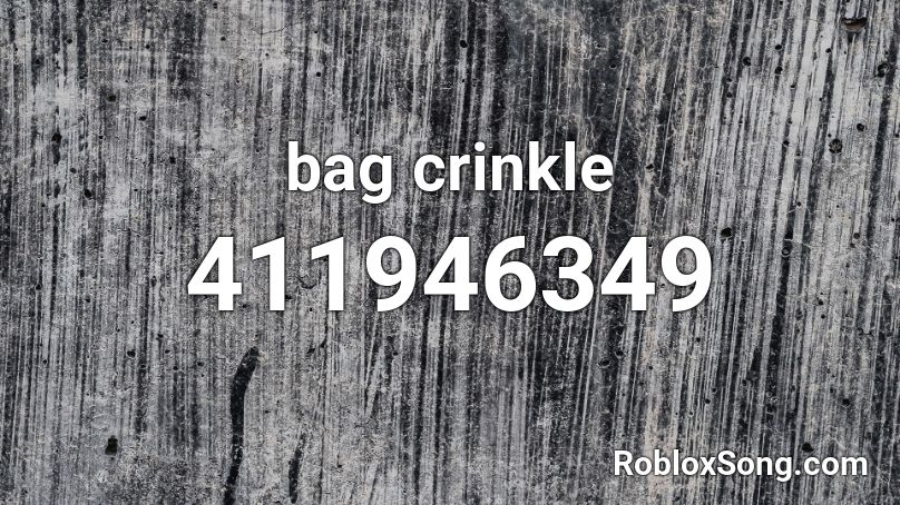 bag crinkle Roblox ID
