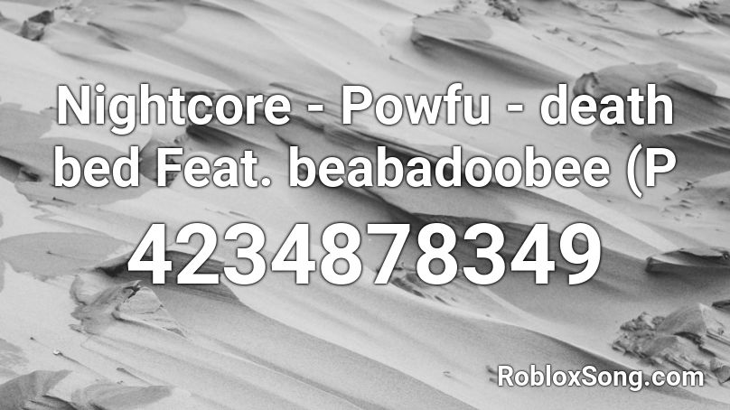 Nightcore Powfu Death Bed Feat Beabadoobee P Roblox Id Roblox Music Codes - powfu death bed roblox id code