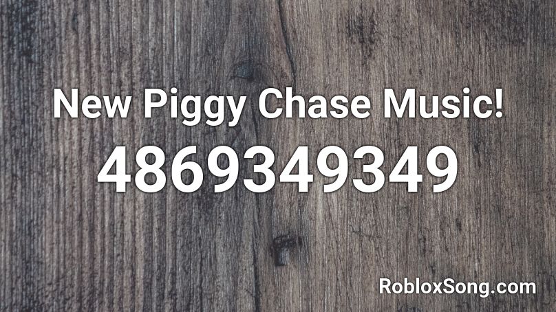 New Piggy Chase Music! Roblox ID