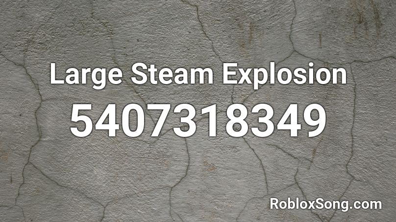 Large Steam Explosion Roblox ID