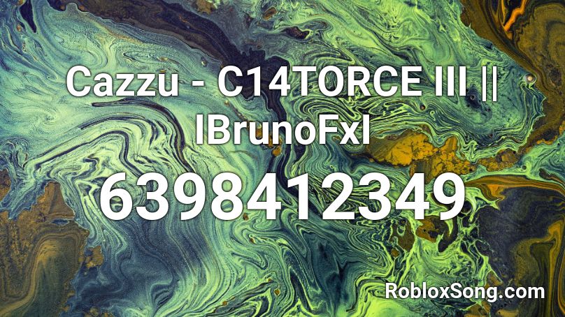 Cazzu - C14TORCE III || IBrunoFxI Roblox ID