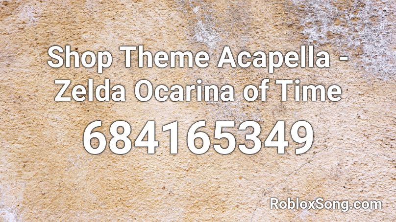 Shop Theme Acapella - Zelda Ocarina of Time Roblox ID