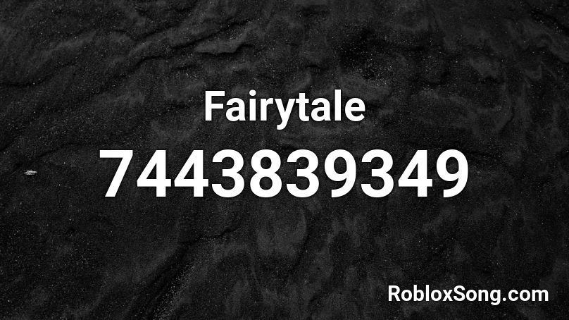 Fairytale Roblox ID