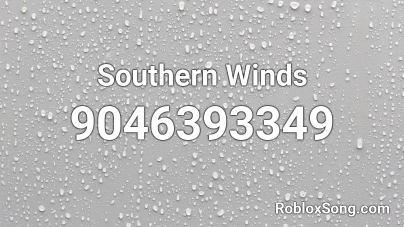 Southern Winds Roblox ID