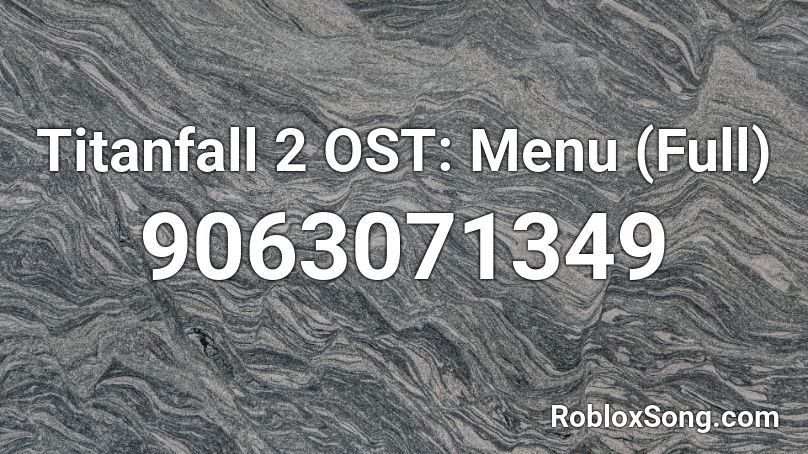 Titanfall 2 OST: Menu (Full) Roblox ID