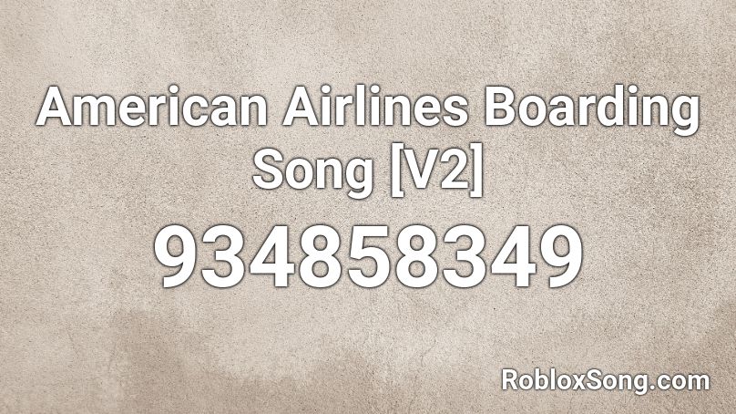 American Airlines Boarding Song [V2] Roblox ID