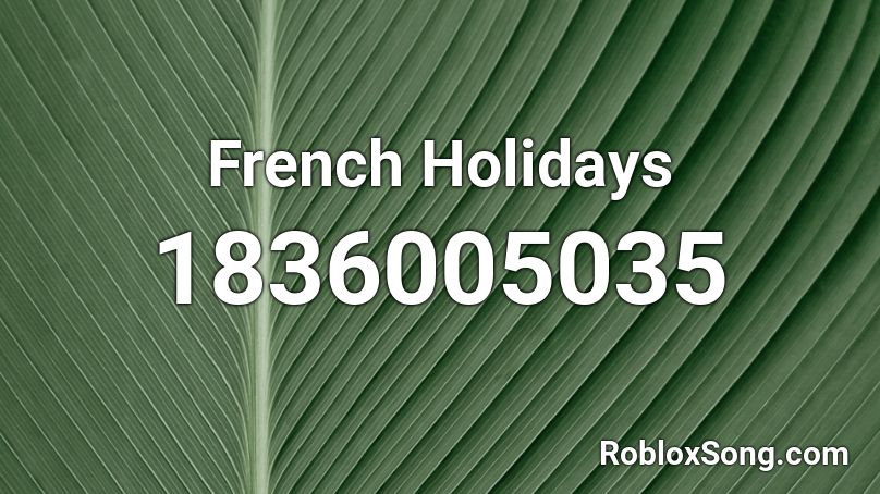 French Holidays Roblox ID