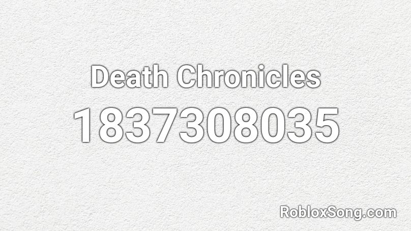 Death Chronicles Roblox ID