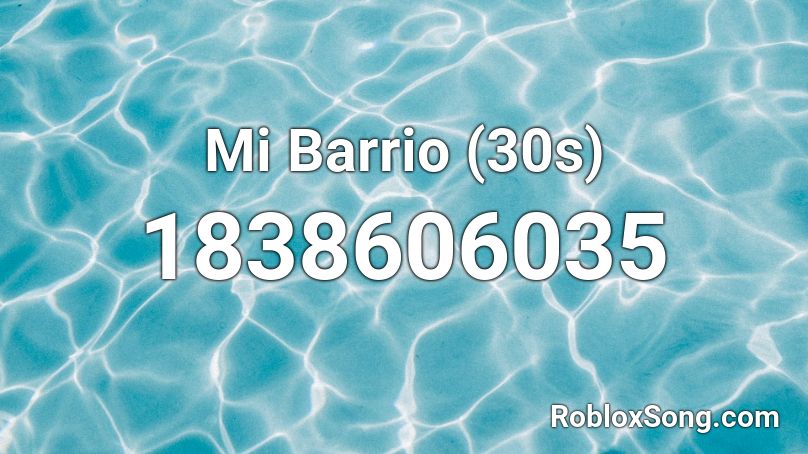 Mi Barrio (30s) Roblox ID