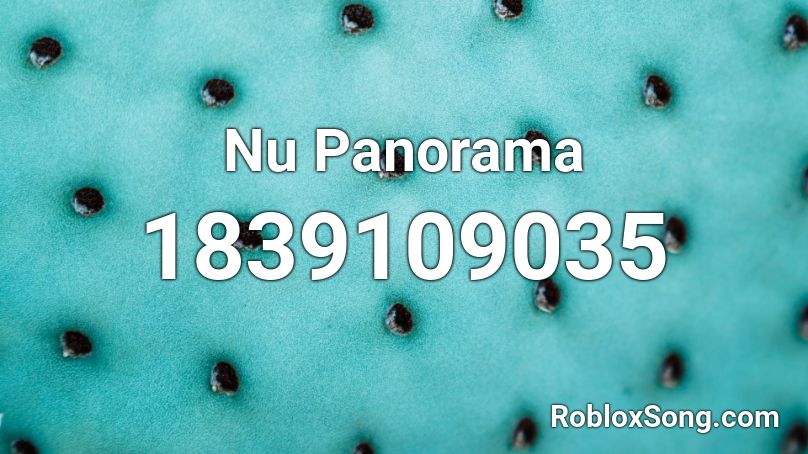 Nu Panorama Roblox ID