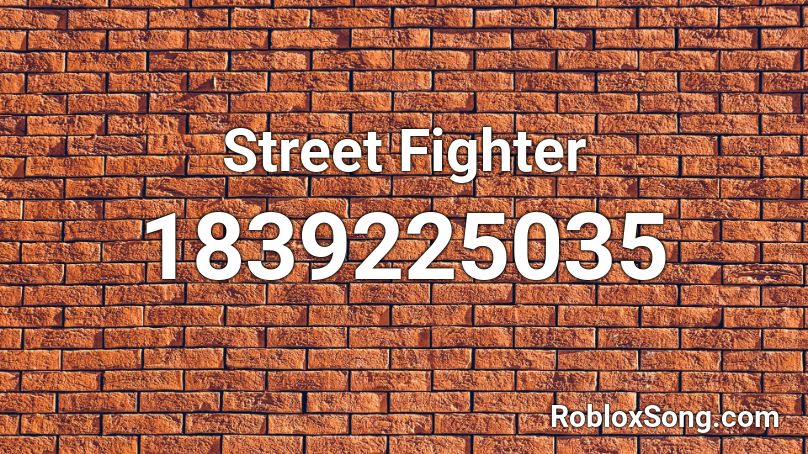 Street Fighter Roblox ID