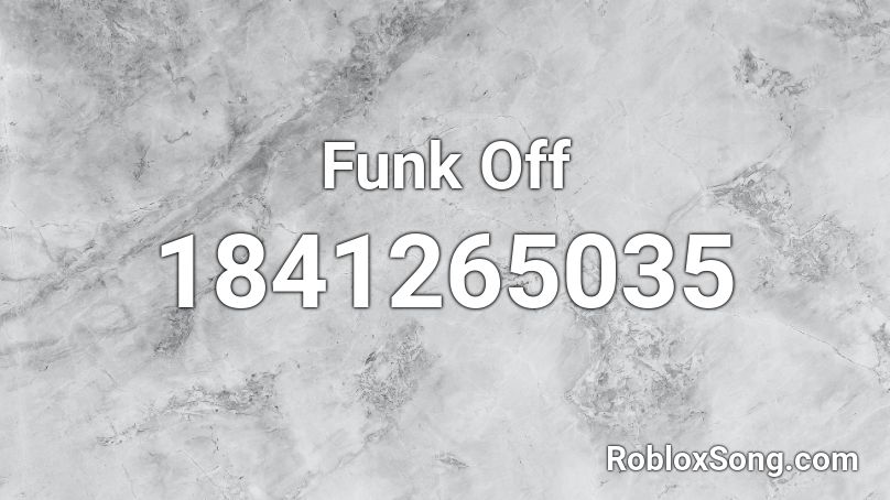 Funk Off Roblox ID