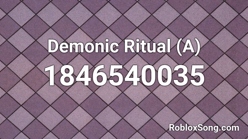 Demonic Ritual (A) Roblox ID