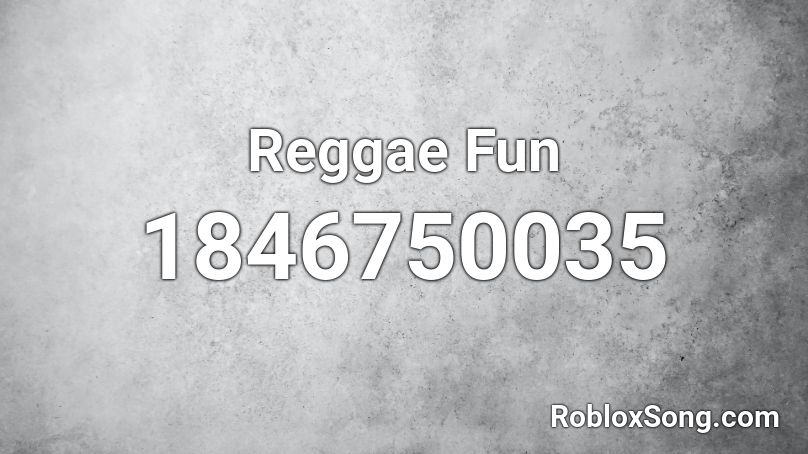 Reggae Fun Roblox ID