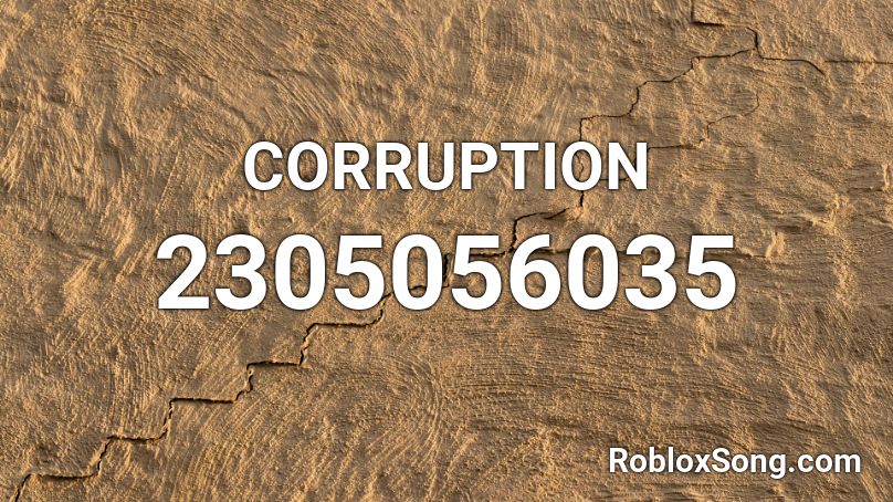 CORRUPTION Roblox ID