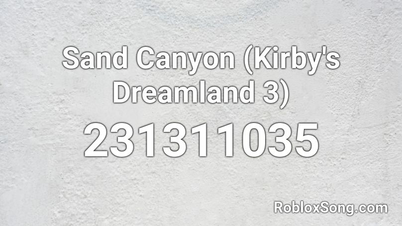 Sand Canyon (Kirby's Dreamland 3) Roblox ID