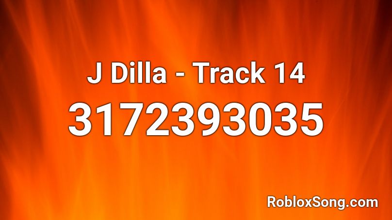 J Dilla - Track 14 Roblox ID