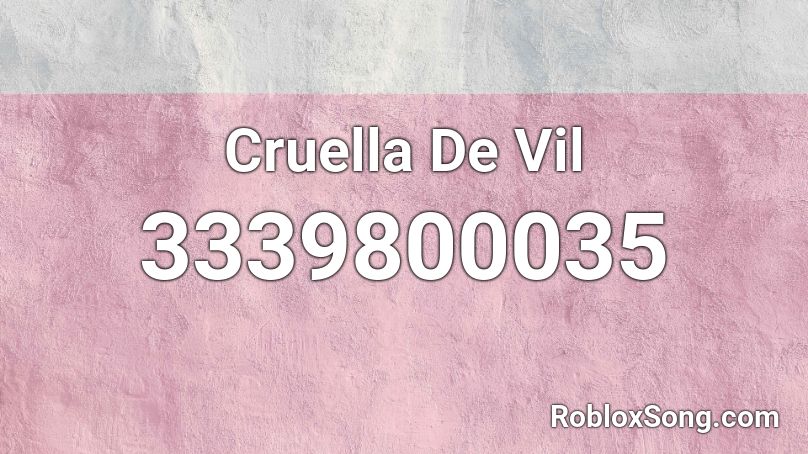 Cruella De Vil Roblox ID