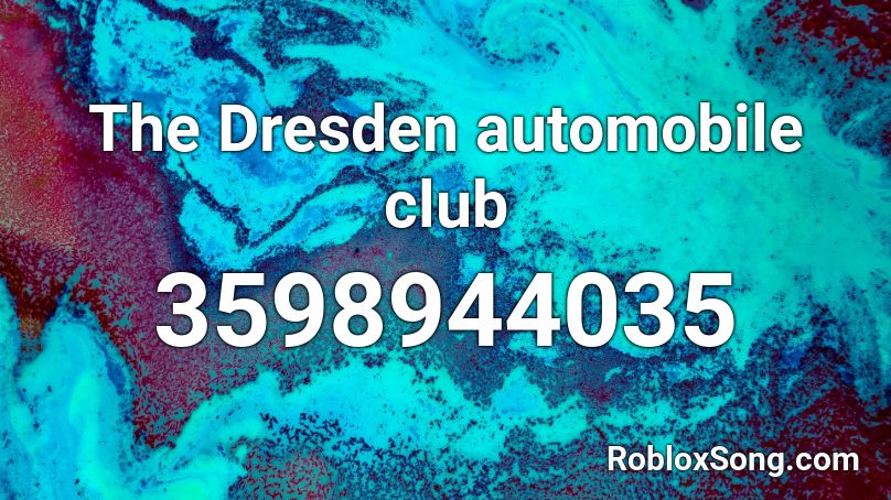 The Dresden automobile club Roblox ID
