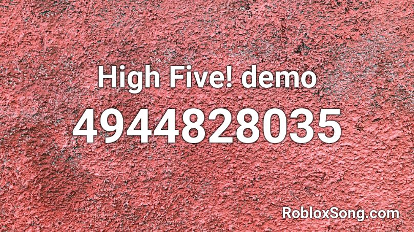 High Five! demo Roblox ID