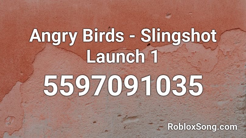Angry Birds - Slingshot Launch 1 Roblox ID