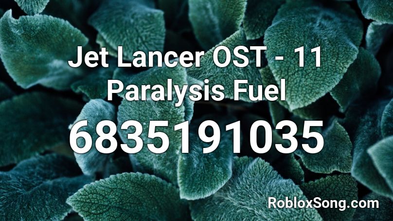 Jet Lancer OST - 11 Paralysis Fuel Roblox ID