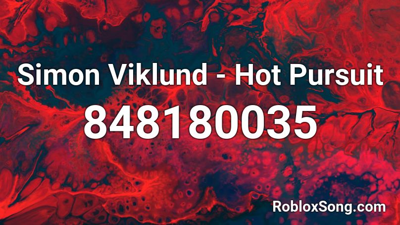 Simon Viklund - Hot Pursuit Roblox ID