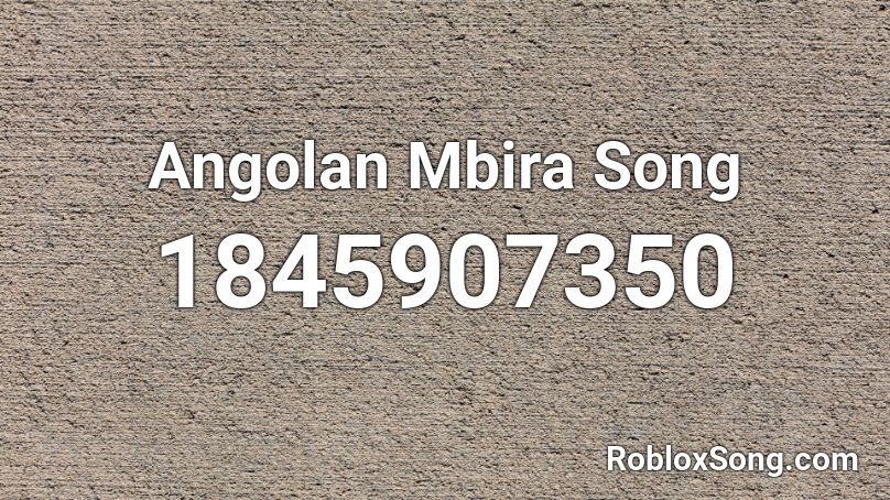 Angolan Mbira Song Roblox ID