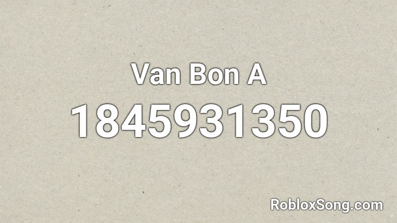 Van Bon A Roblox ID