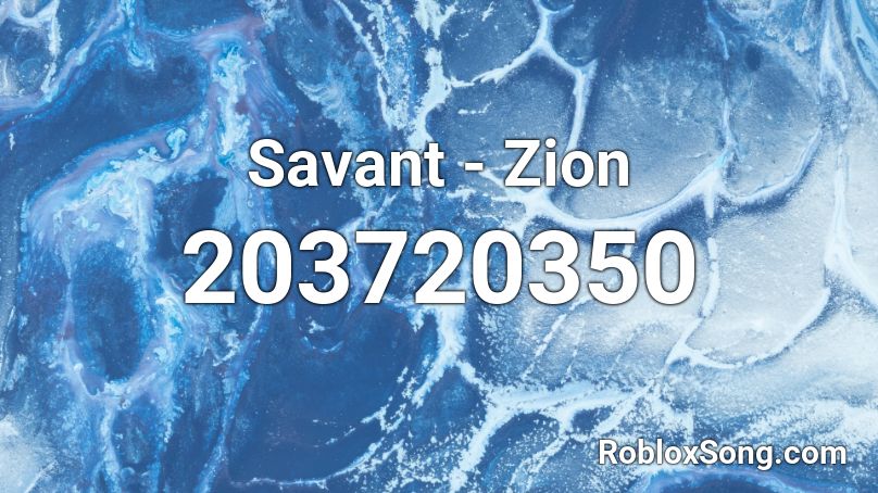 Savant - Zion Roblox ID