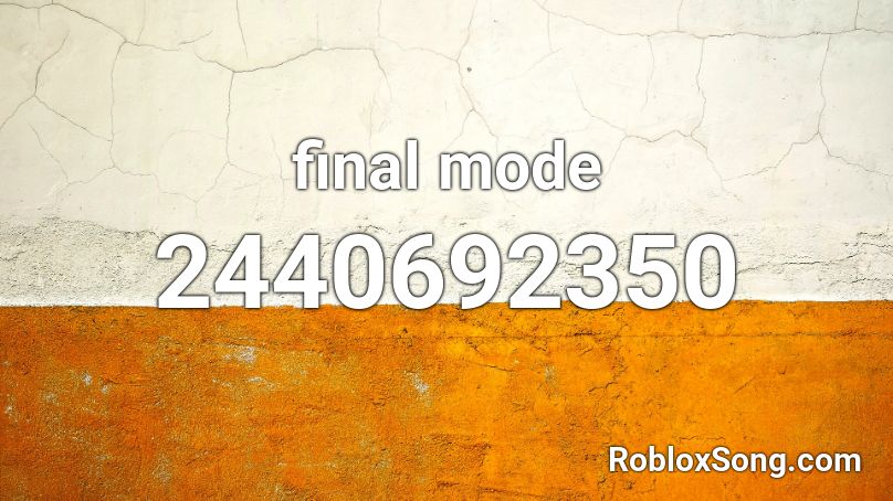 final mode Roblox ID