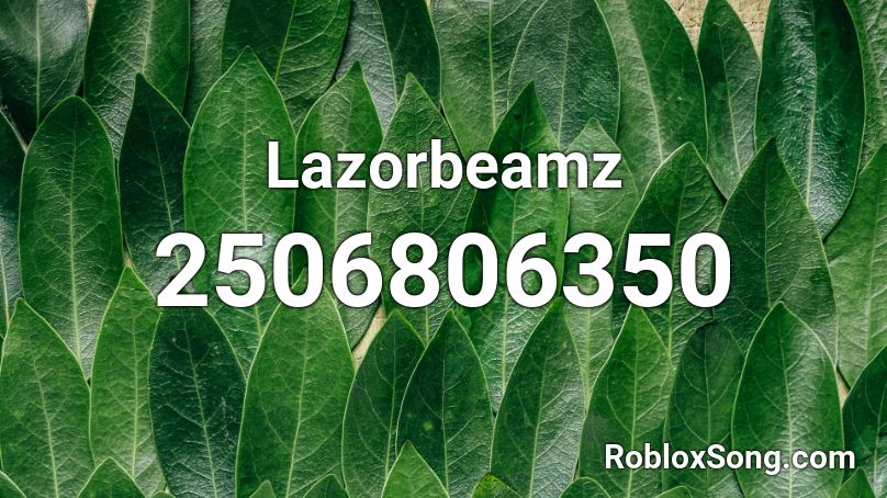 Lazorbeamz Roblox ID