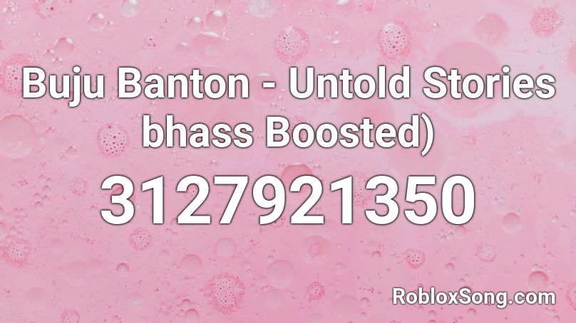 Buju Banton - Untold Stories bhass Boosted) Roblox ID