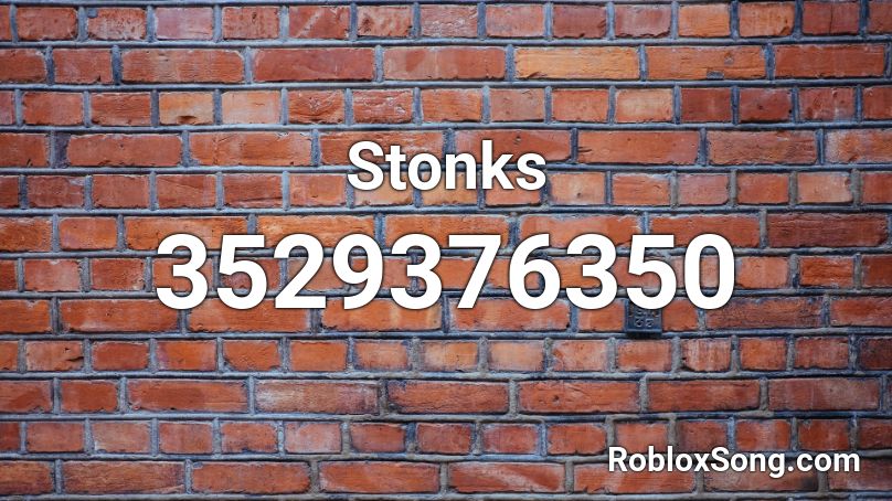 Stonks Roblox ID - Roblox music codes