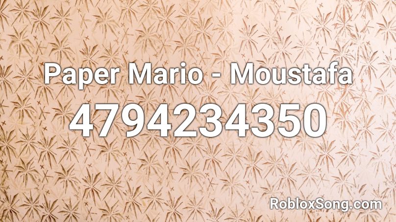 Paper Mario - Moustafa Roblox ID