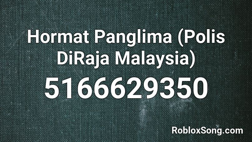 Hormat Panglima (Polis DiRaja Malaysia) Roblox ID