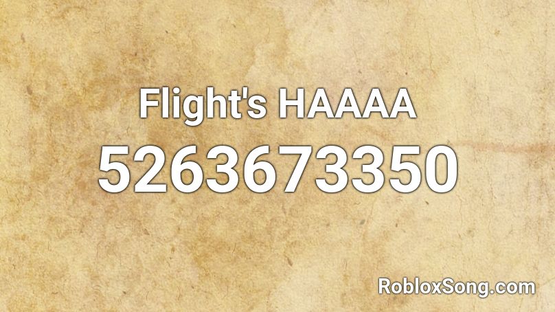 Flight's HAAAA Roblox ID