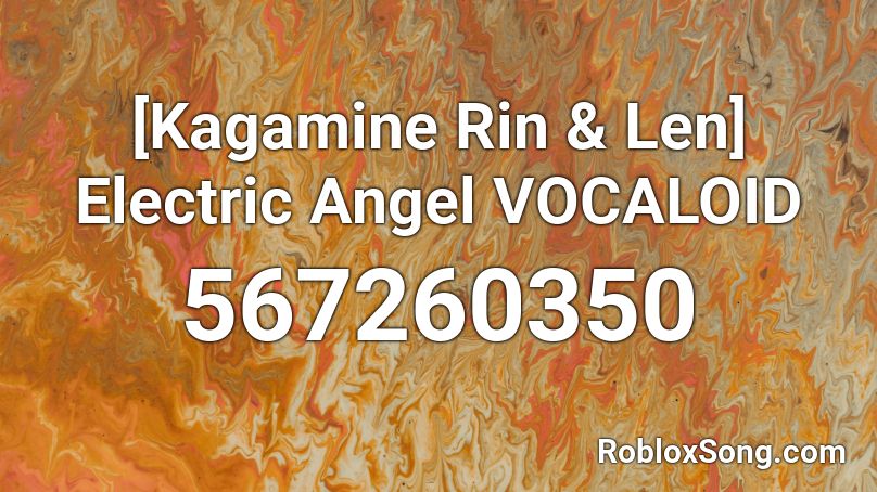 [Kagamine Rin & Len] Electric Angel VOCALOID Roblox ID