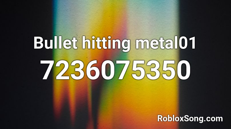 Bullet hitting metal01 Roblox ID