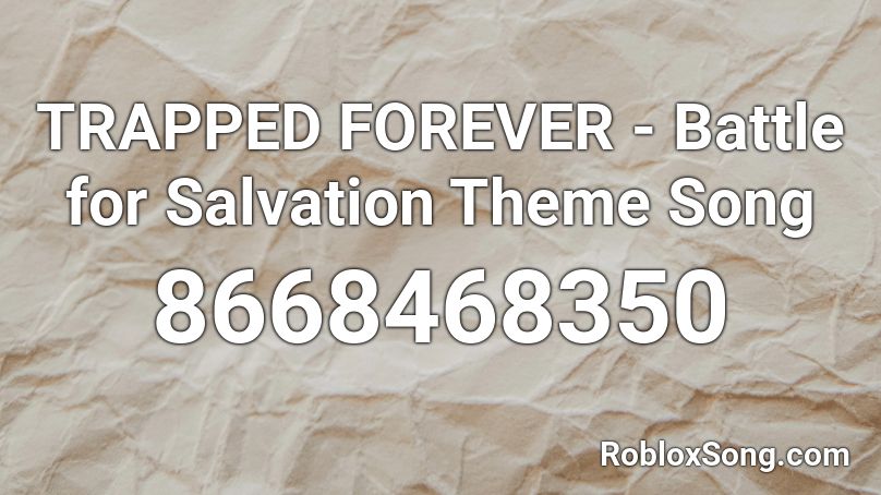 TRAPPED FOREVER - Battle for Salvation Theme Song Roblox ID