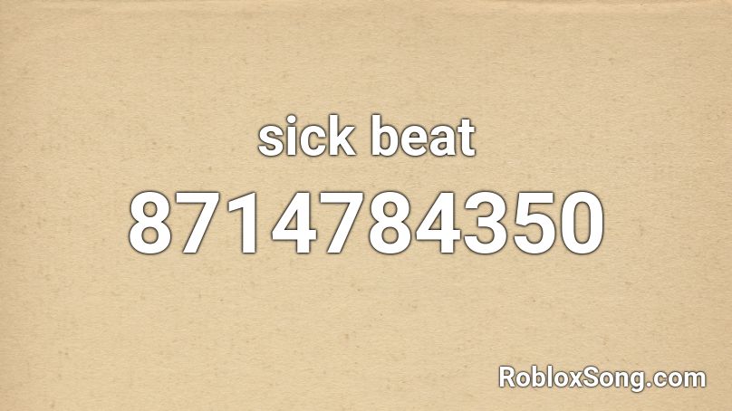sick beat Roblox ID