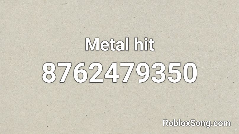 Metal hit Roblox ID