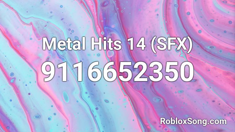 Metal Hits 14 (SFX) Roblox ID