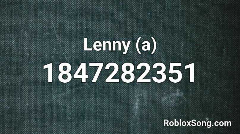 Lenny (a) Roblox ID