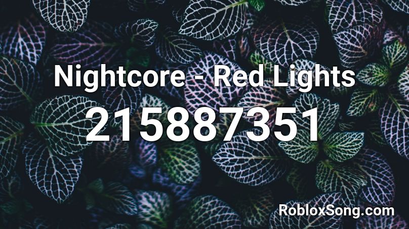 Nightcore Red Lights Roblox Id Roblox Music Codes - red lights roblox id
